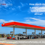 How much does a petrol station cost in South Africa?